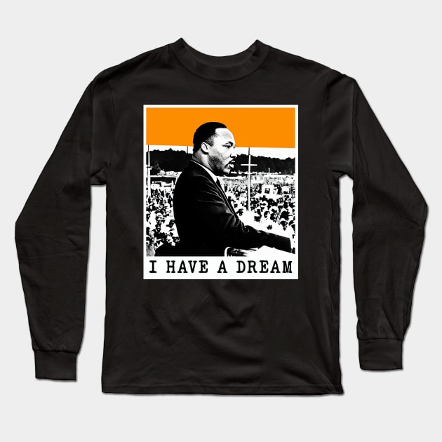 MLK - I Have a dream - Pop Art Long Sleeve T-Shirt by Sketchy